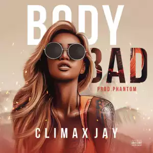 Climax Jay - Body Bad